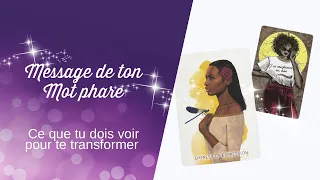 ✨Tirage de cartes – Message de ton Mot phare – Ce que tu dois voir pour te transformer ✨